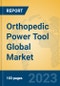 Orthopedic Power Tool Global Market Insights 2023, Analysis and Forecast to 2028, by Manufacturers, Regions, Technology, Application, Product Type - Product Image