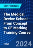 The Medical Device School - From Concept to CE Marking Training Course (ONLINE EVENT: June 10-14, 2024)- Product Image