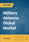 Military Antenna Global Market Report 2024- Product Image