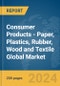 Consumer Products - Paper, Plastics, Rubber, Wood and Textile Global Market Report 2024 - Product Thumbnail Image