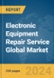 Electronic Equipment Repair Service Global Market Report 2024 - Product Thumbnail Image