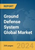 Ground Defense System Global Market Report 2024- Product Image