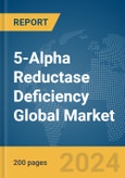 5-Alpha Reductase Deficiency Global Market Report 2024- Product Image