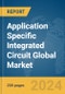 Application Specific Integrated Circuit Global Market Report 2024 - Product Thumbnail Image