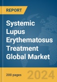 Systemic Lupus Erythematosus Treatment Global Market Report 2024- Product Image