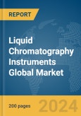 Liquid Chromatography Instruments Global Market Report 2024- Product Image