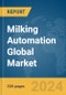 Milking Automation Global Market Report 2024 - Product Thumbnail Image
