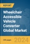 Wheelchair Accessible Vehicle Converter Global Market Report 2024 - Product Thumbnail Image