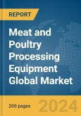 Meat and Poultry Processing Equipment Global Market Report 2024- Product Image