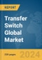 Transfer Switch Global Market Report 2024 - Product Image