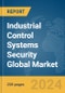 Industrial Control Systems (ICS) Security Global Market Report 2024 - Product Thumbnail Image