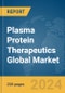 Plasma Protein Therapeutics Global Market Report 2024 - Product Thumbnail Image