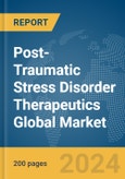 Post-Traumatic Stress Disorder Therapeutics Global Market Report 2024- Product Image
