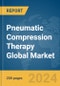 Pneumatic Compression Therapy Global Market Report 2024 - Product Image