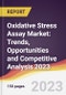 Oxidative Stress Assay Market: Trends, Opportunities and Competitive Analysis 2023-2028 - Product Thumbnail Image