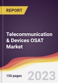 Telecommunication & Devices OSAT Market: Trends, Opportunities and Competitive Analysis 2023-2028- Product Image