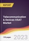Telecommunication & Devices OSAT Market: Trends, Opportunities and Competitive Analysis 2023-2028 - Product Image