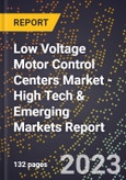 2023 Global Forecast for Low Voltage Motor Control Centers Market (2024-2029 Outlook) - High Tech & Emerging Markets Report- Product Image