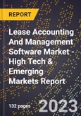 2023 Global Forecast for Lease Accounting And Management Software Market (2024-2029 Outlook) - High Tech & Emerging Markets Report- Product Image