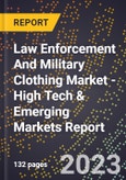 2023 Global Forecast for Law Enforcement And Military Clothing Market (2024-2029 Outlook) - High Tech & Emerging Markets Report- Product Image