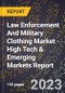 2023 Global Forecast for Law Enforcement And Military Clothing Market (2024-2029 Outlook) - High Tech & Emerging Markets Report - Product Thumbnail Image