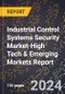 2024 Global Forecast for Industrial Control Systems (Ics) Security Market (2025-2030 Outlook)-High Tech & Emerging Markets Report - Product Thumbnail Image