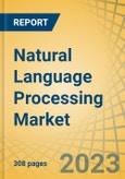 Natural Language Processing Market by Component, Organization Size, Application, Sector (IT & Telecommunications, BFSI, Retail & E-commerce and Healthcare & Life Sciences) - Global Forecast to 2030- Product Image
