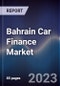 Bahrain Car Finance Market Outlook 2027F - Product Image