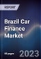Brazil Car Finance Market Outlook to 2027F - Product Thumbnail Image