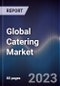 Global Catering Market Outlook to 2027 - Product Thumbnail Image