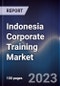 Indonesia Corporate Training Market Outlook to 2027F - Product Thumbnail Image