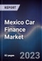 Mexico Car Finance Market Outlook 2027F - Product Thumbnail Image