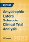Amyotrophic Lateral Sclerosis Clinical Trial Analysis by Trial Phase, Trial Status, Trial Counts, End Points, Status, Sponsor Type and Top Countries, 2023 Update - Product Image