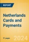 Netherlands Cards and Payments - Opportunities and Risks to 2026 - Product Image