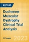 Duchenne Muscular Dystrophy Clinical Trial Analysis by Trial Phase, Trial Status, Trial Counts, End Points, Status, Sponsor Type and Top Countries, 2023 Update - Product Image