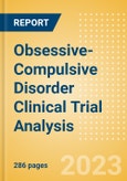 Obsessive-Compulsive Disorder Clinical Trial Analysis by Trial Phase, Trial Status, Trial Counts, End Points, Status, Sponsor Type and Top Countries, 2023 Update- Product Image