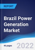 Brazil Power Generation Market Summary, Competitive Analysis and Forecast to 2026- Product Image