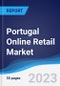 Portugal Online Retail Market Summary, Competitive Analysis and Forecast to 2026 - Product Thumbnail Image