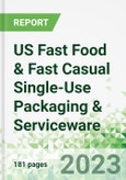 US Fast Food & Fast Casual (QSR) Single-Use Packaging & Serviceware- Product Image