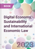 Digital Economy, Sustainability and International Economic Law- Product Image