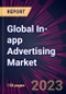 Global In-app Advertising Market 2023-2027 - Product Image