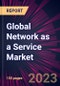Global Network as a Service Market 2023-2027 - Product Thumbnail Image