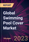 Global Swimming Pool Cover Market 2024-2028- Product Image