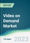 Video on Demand Market - Forecasts from 2023 to 2028 - Product Thumbnail Image
