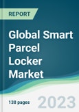 Global Smart Parcel Locker Market - Forecasts from 2023 to 2028- Product Image
