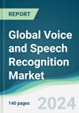 Global Voice and Speech Recognition Market - Forecasts from 2024 to 2029- Product Image