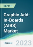 Graphic Add-In-Boards (AIBS) Market - Forecasts from 2023 to 2028- Product Image