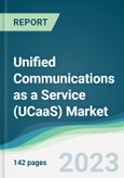 Unified Communications as a Service (UCaaS) Market - Forecasts from 2023 to 2028- Product Image