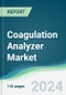 Coagulation Analyzer Market - Forecasts from 2024 to 2029 - Product Image