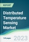 Distributed Temperature Sensing Market - Forecasts from 2023 to 2028 - Product Image